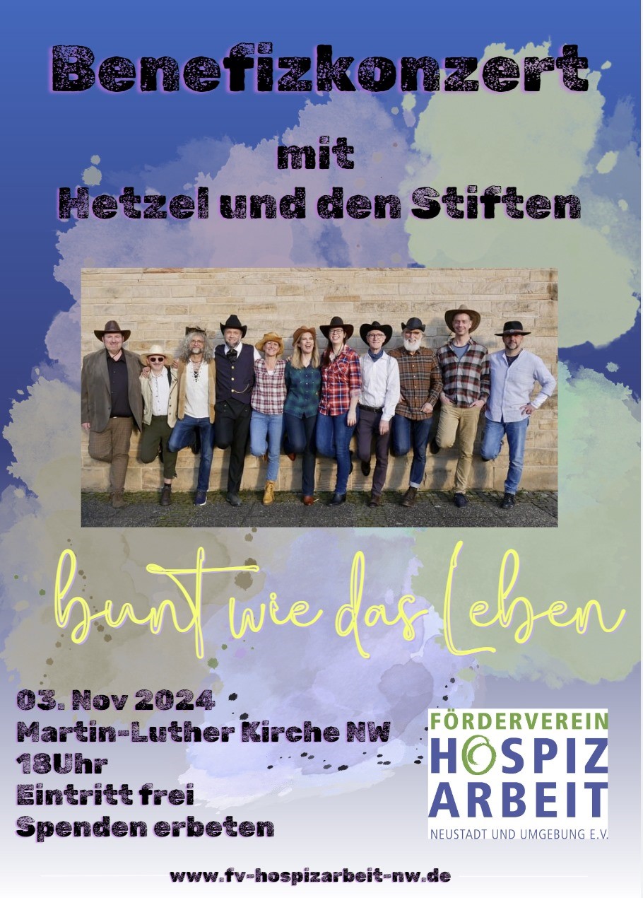 Plakat für Benefizkonzert mit 'Kietzel und den Stiften', Thema 'bunt wie das Leben', am 3. November 2024 in Martin-Luther-Kirche NW, Eintritt frei, Spenden erbeten, Förderverein Hospizarbeit Neustadt